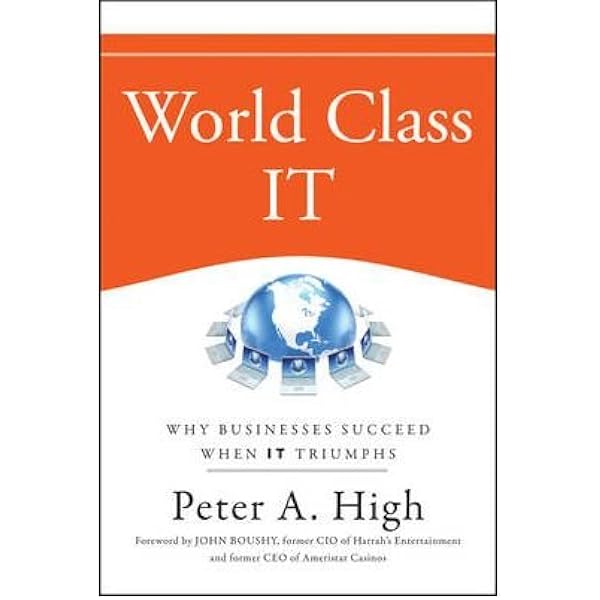 Amazon.com: World Class IT: Why Businesses Succeed When IT